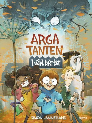 cover image of Arga tanten--i vårt kvarter